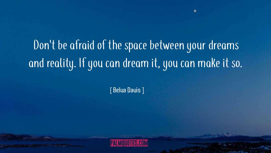 Desires And Dreams quotes by Belva Davis