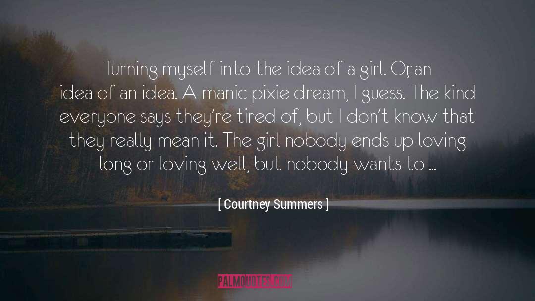 Desires Efforts Wants Dream quotes by Courtney Summers