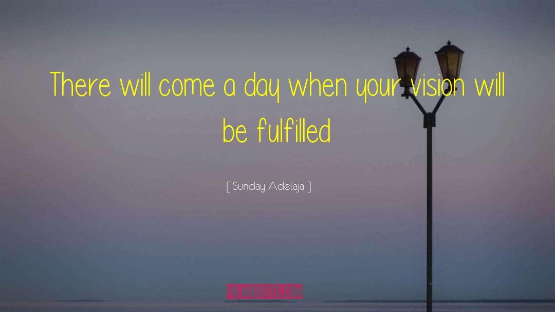 Desires Fulfilled quotes by Sunday Adelaja