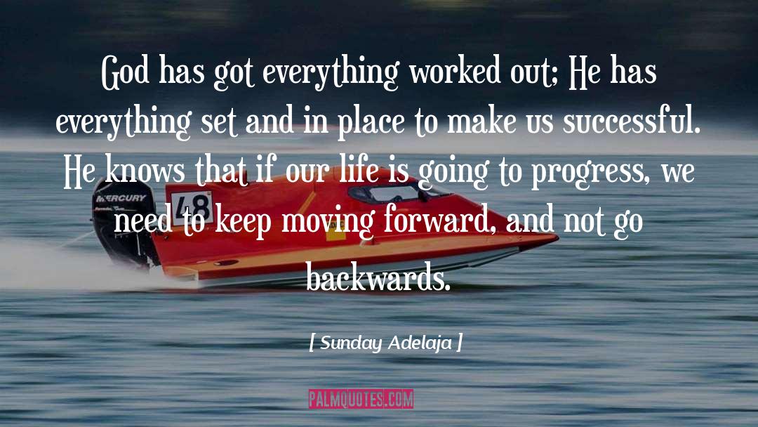 Desires Keep Us Moving In Life quotes by Sunday Adelaja