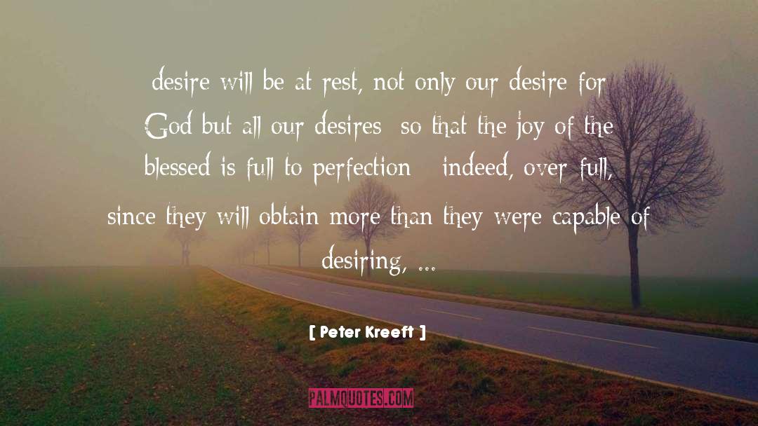 Desiring quotes by Peter Kreeft