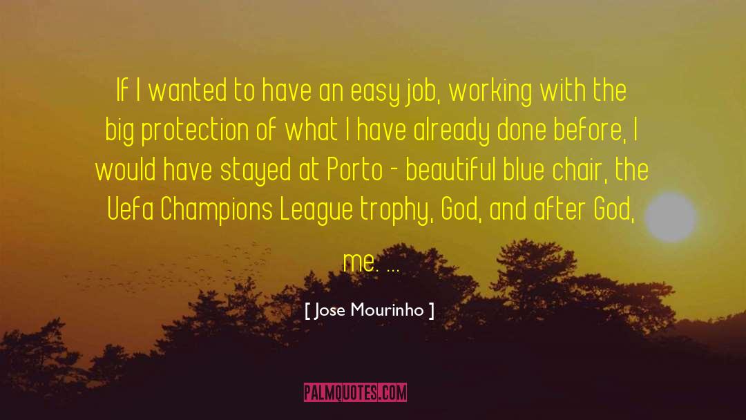 Desk Job quotes by Jose Mourinho