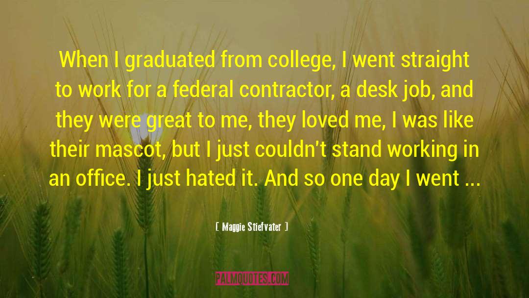 Desk Job quotes by Maggie Stiefvater