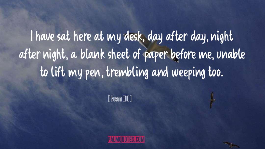 Desk quotes by Susan Hill