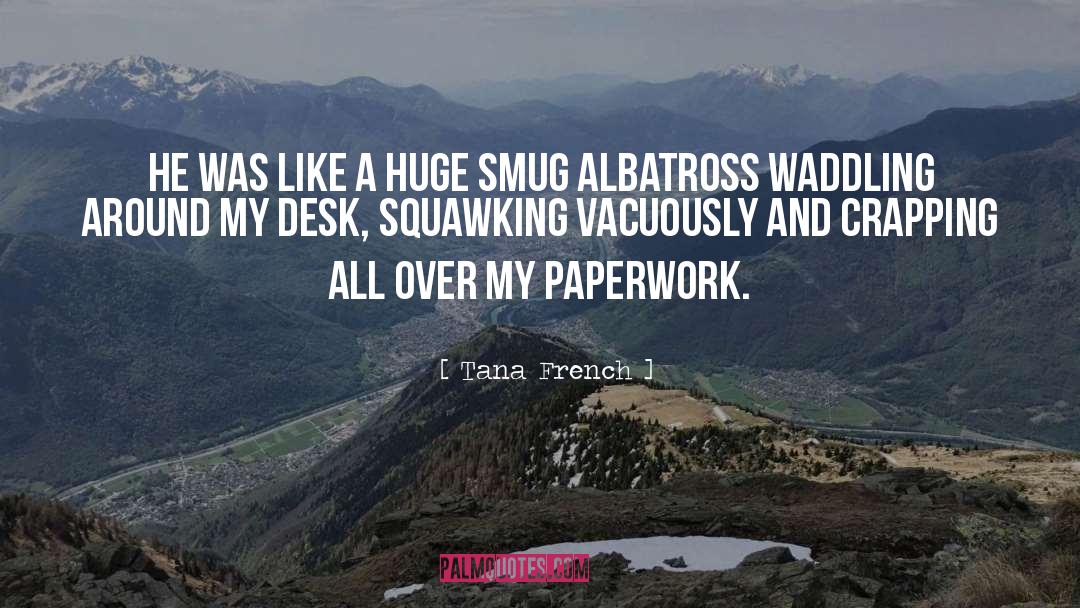 Desk quotes by Tana French
