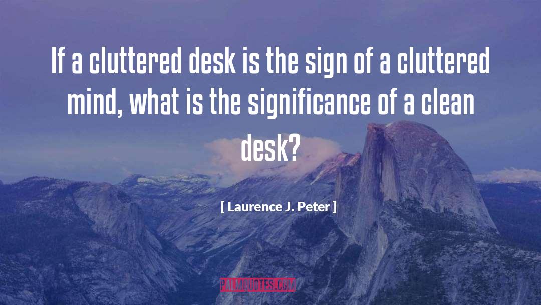 Desk quotes by Laurence J. Peter