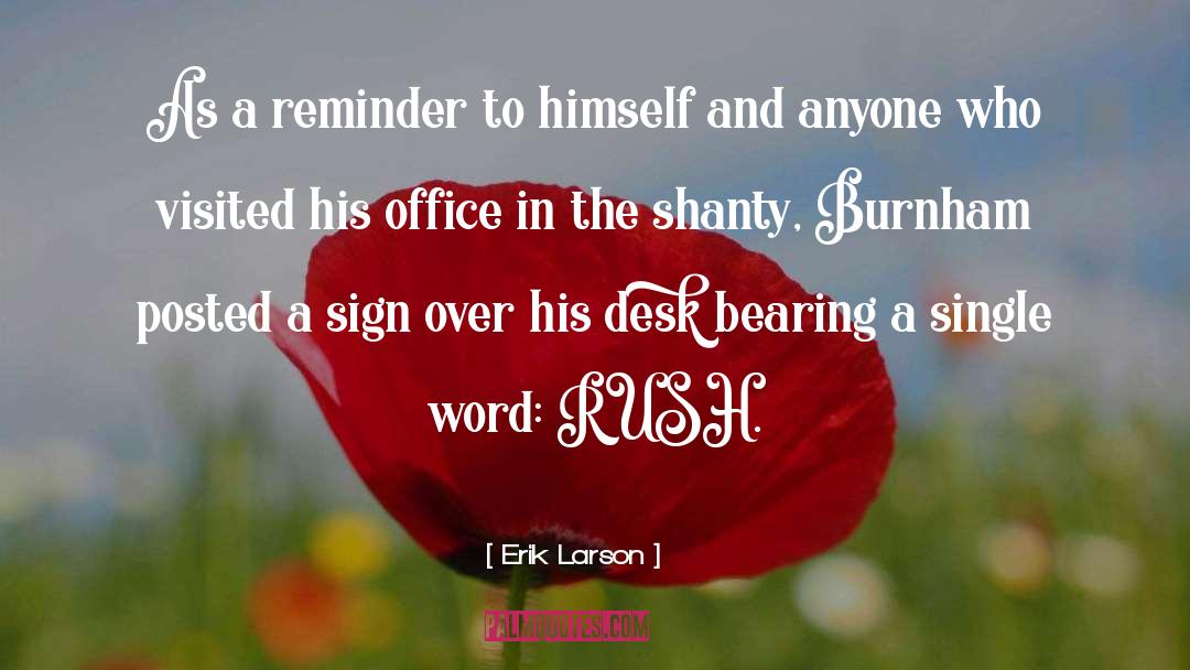 Desk quotes by Erik Larson