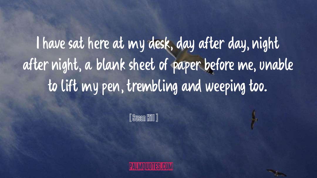 Desks quotes by Susan Hill