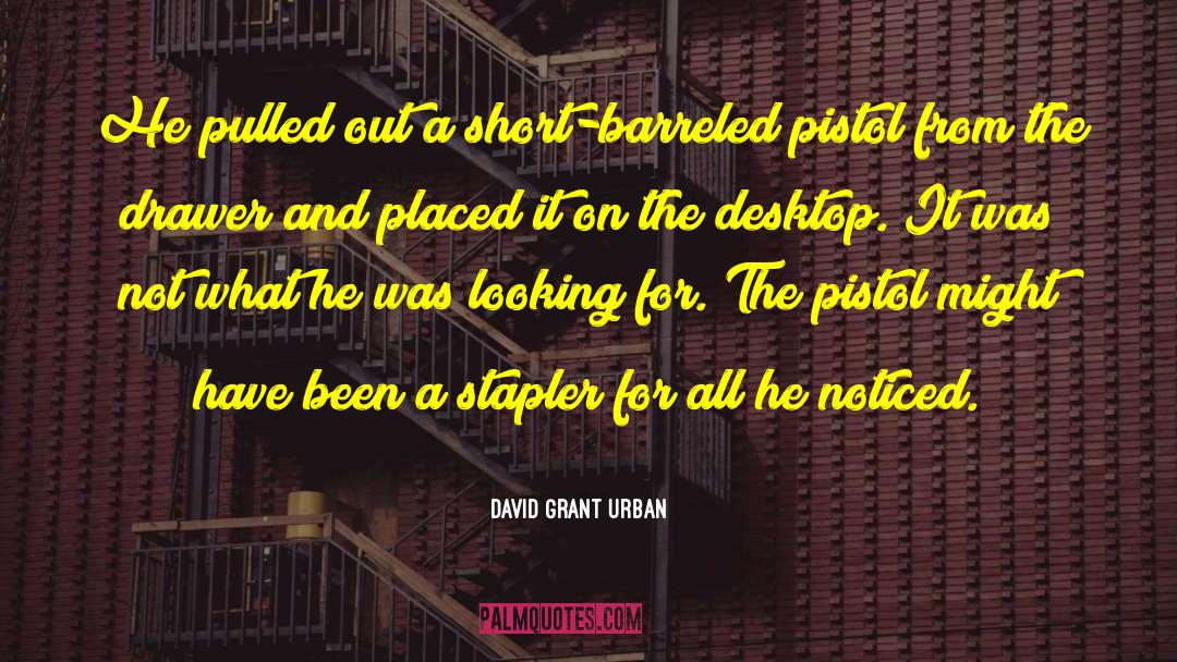 Desktop quotes by David Grant Urban