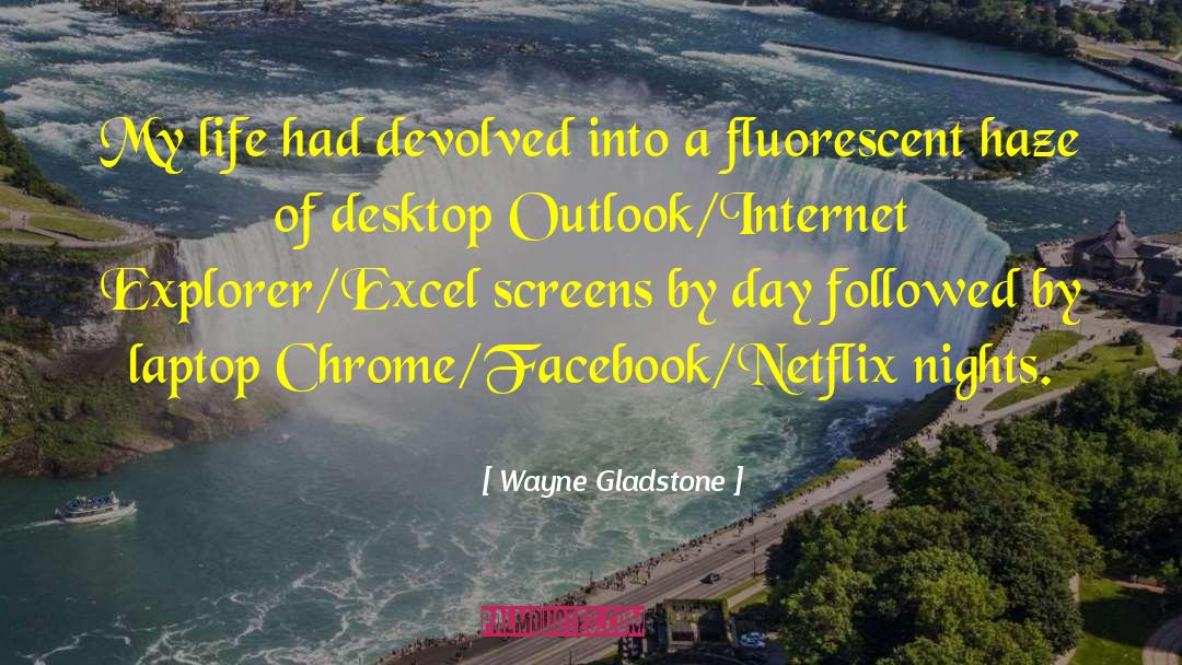 Desktop quotes by Wayne Gladstone