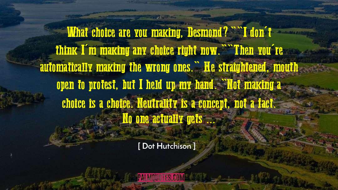 Desmond quotes by Dot Hutchison