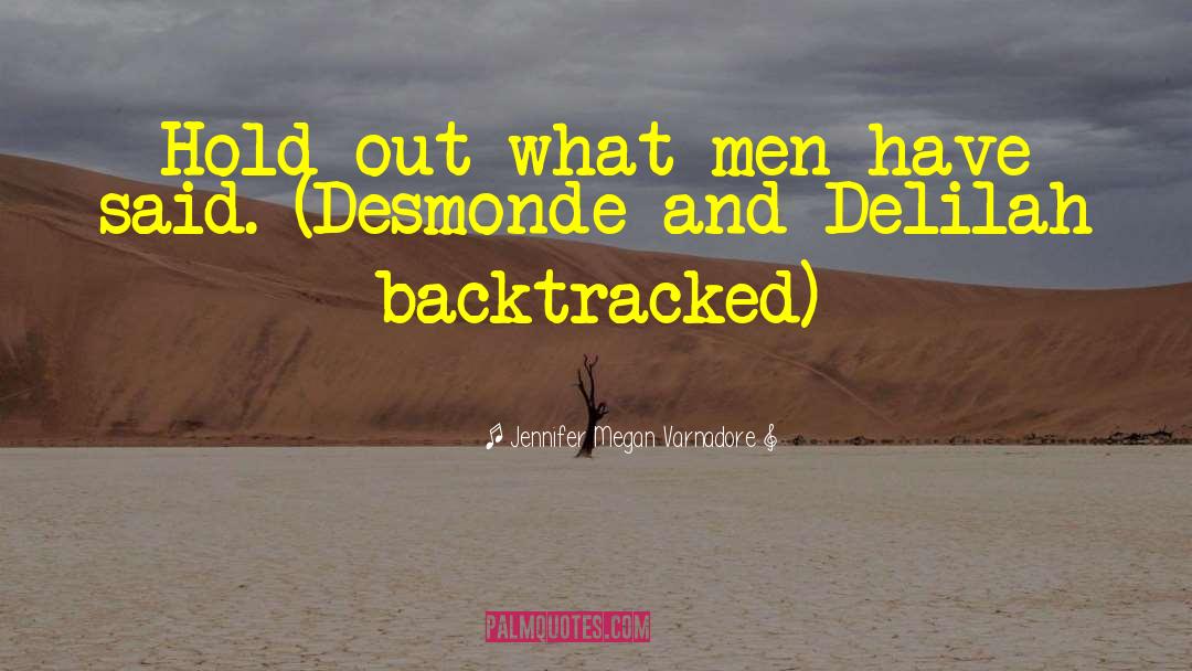 Desmonde And Delilah quotes by Jennifer Megan Varnadore