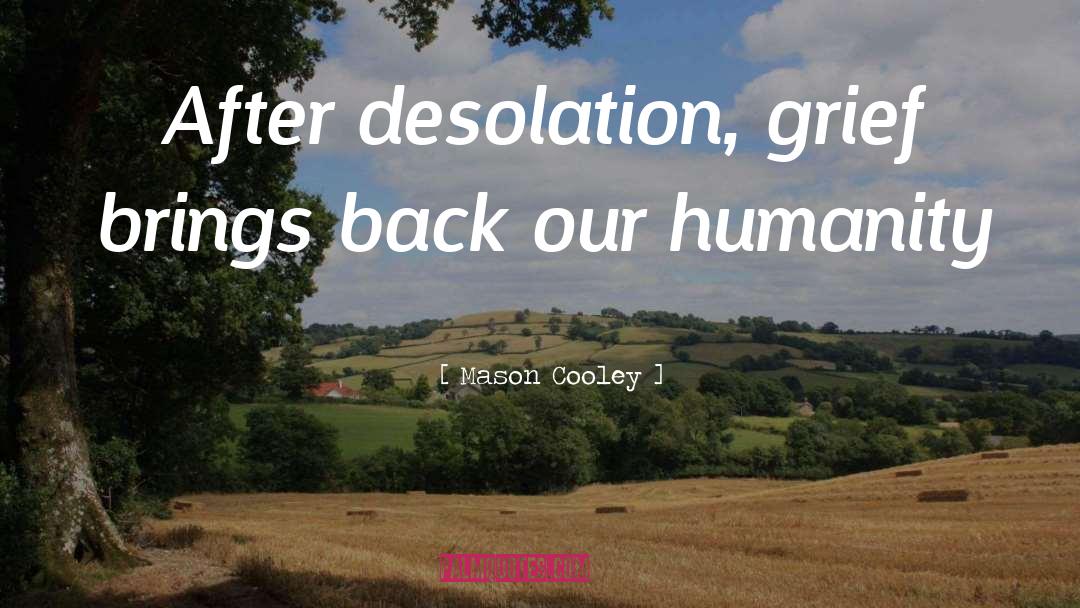 Desolation quotes by Mason Cooley