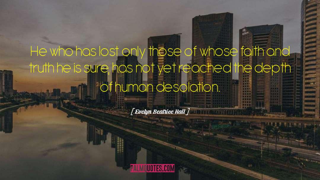 Desolation quotes by Evelyn Beatrice Hall