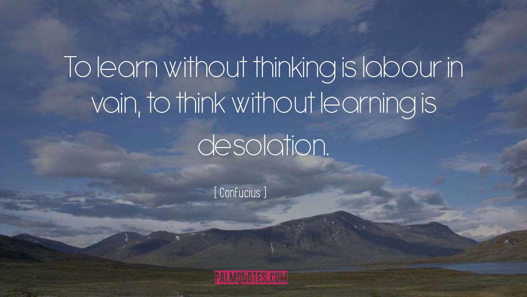 Desolation quotes by Confucius