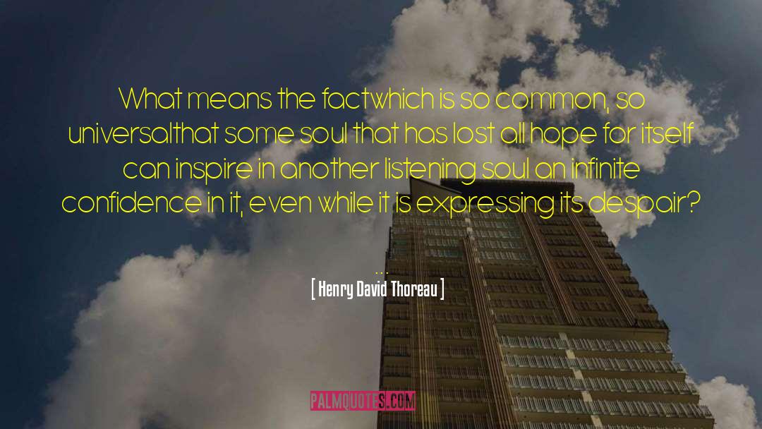 Despair Hope quotes by Henry David Thoreau