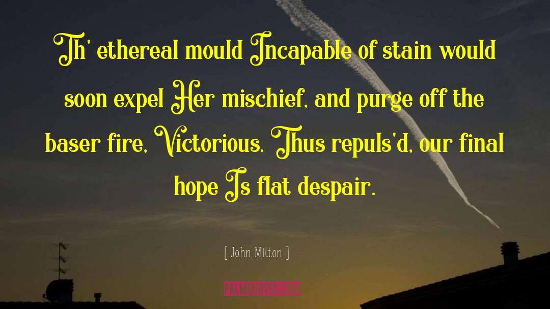 Despair Hope quotes by John Milton