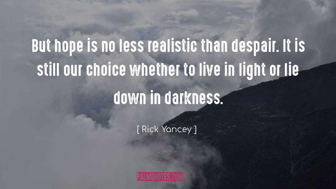 Despair Hope quotes by Rick Yancey