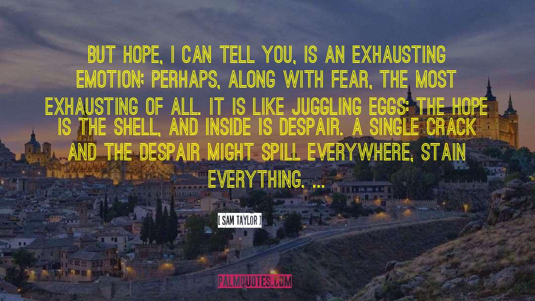 Despair Hope quotes by Sam Taylor