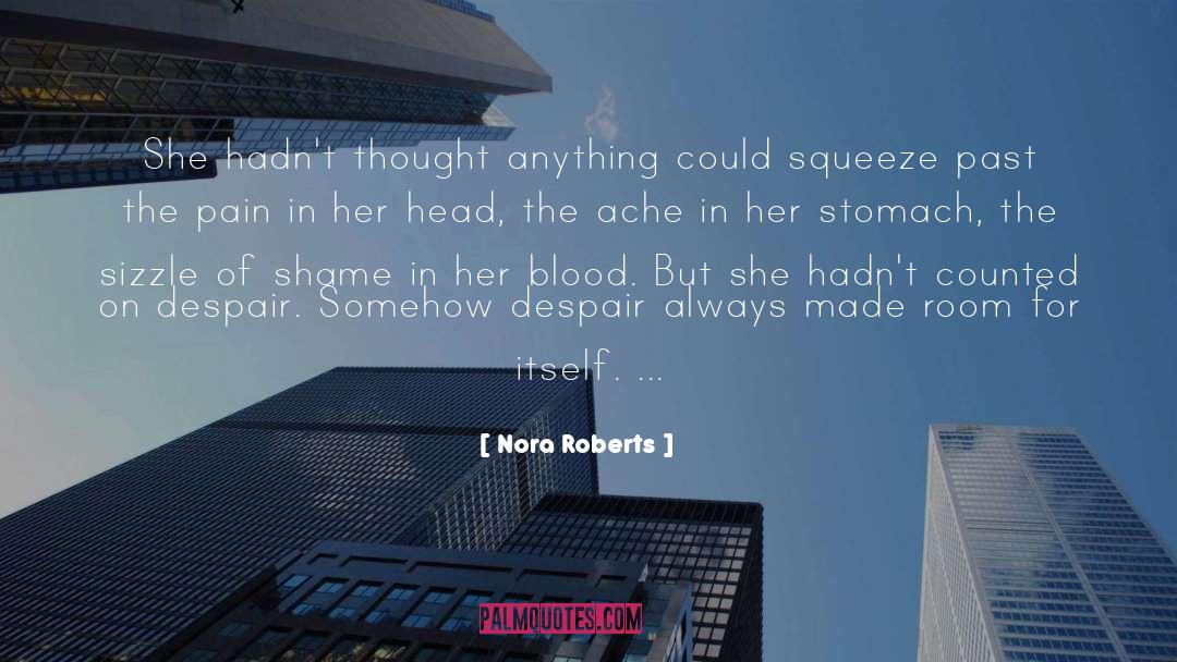 Despair quotes by Nora Roberts