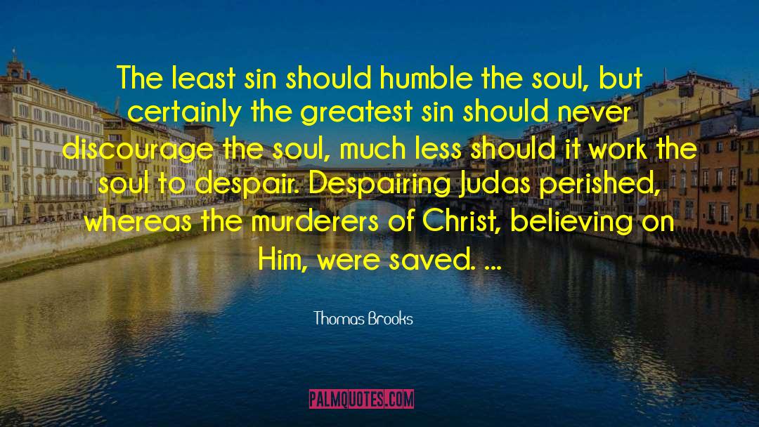 Despairing quotes by Thomas Brooks