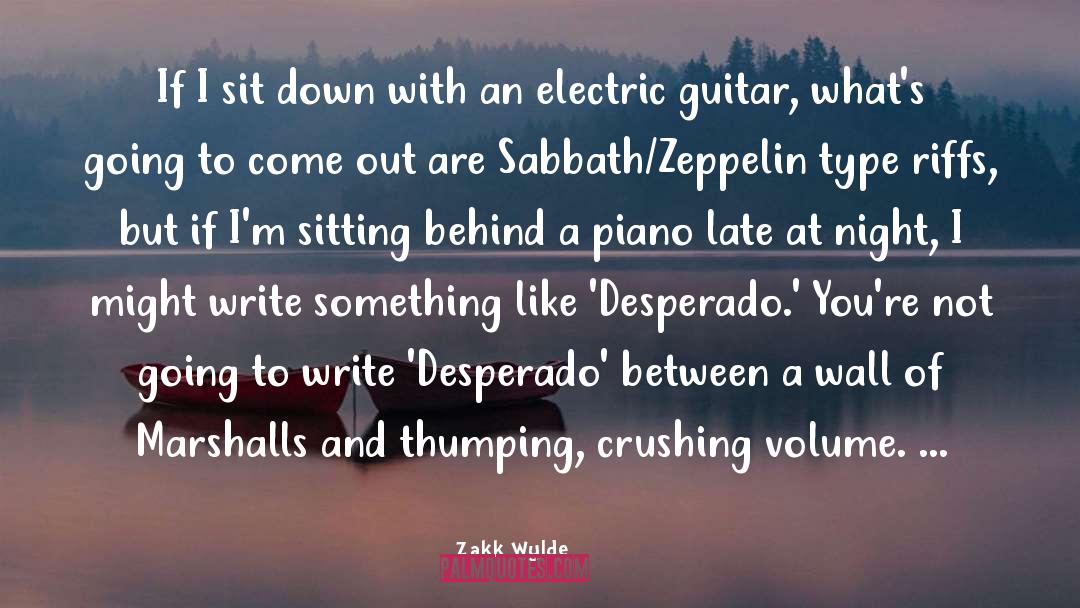 Desperado quotes by Zakk Wylde