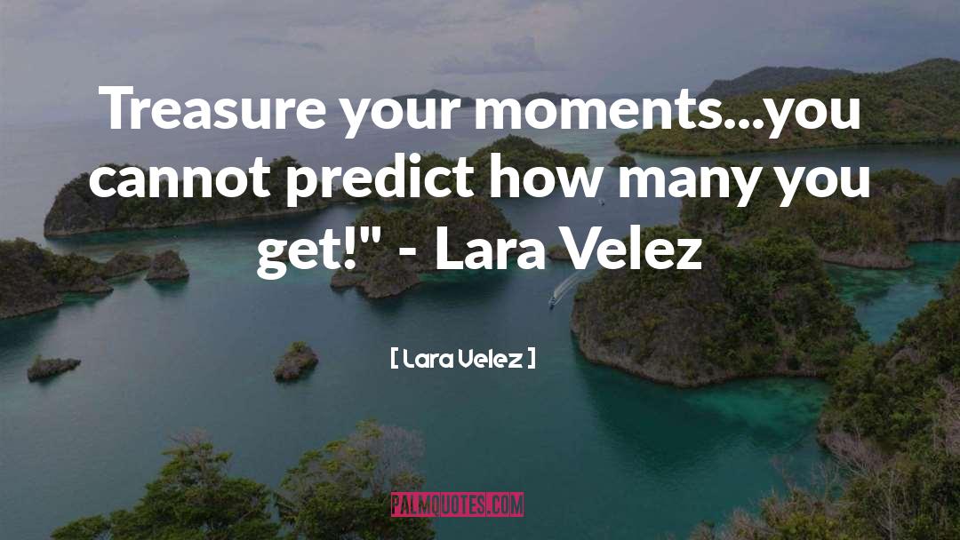 Desperate Moments quotes by Lara Velez