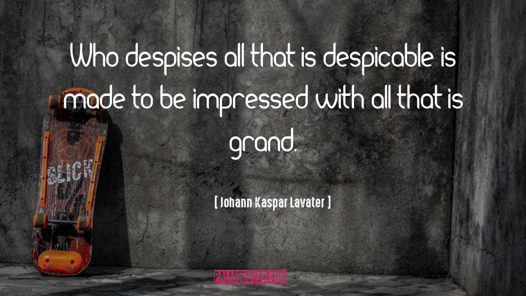 Despicable quotes by Johann Kaspar Lavater