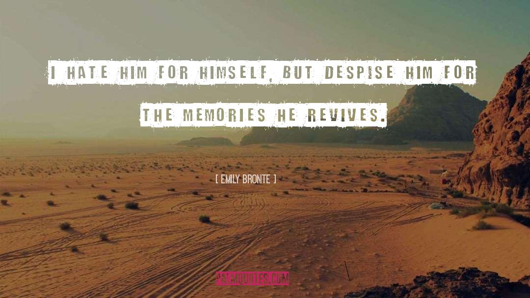 Despise quotes by Emily Bronte