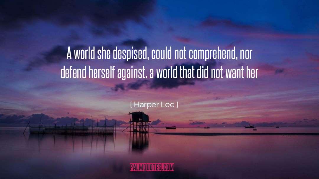 Despised quotes by Harper Lee