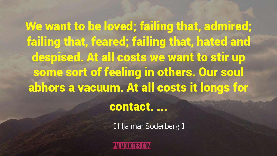 Despised quotes by Hjalmar Soderberg