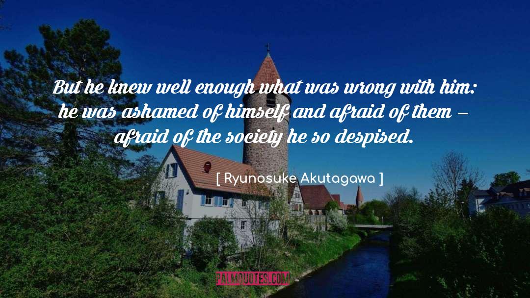 Despised quotes by Ryunosuke Akutagawa