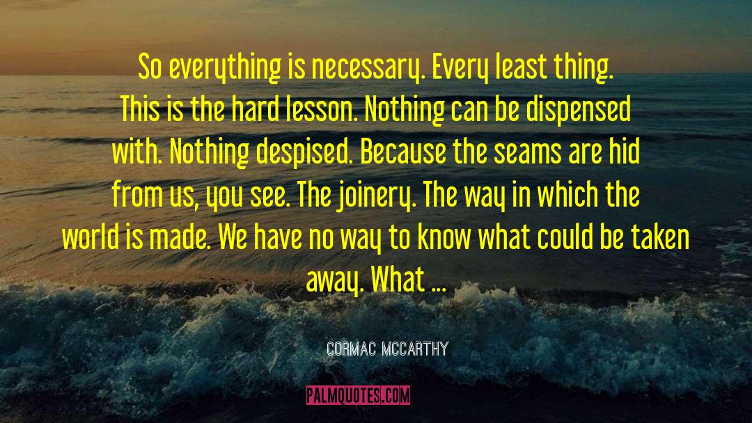 Despised quotes by Cormac McCarthy