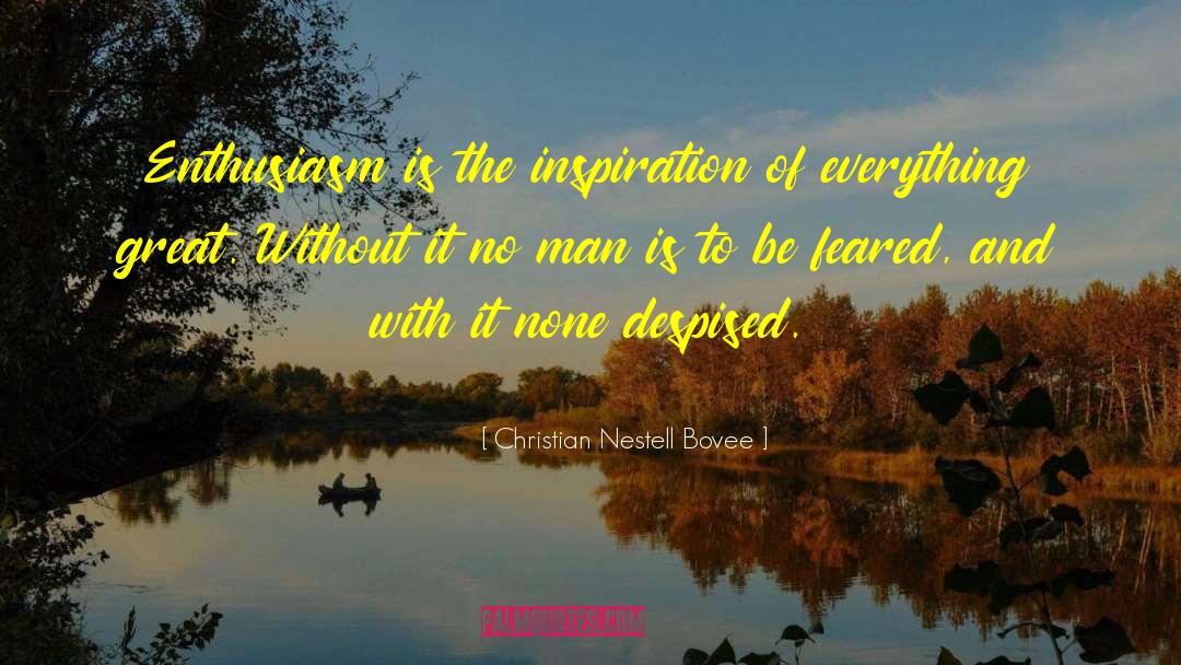 Despised quotes by Christian Nestell Bovee