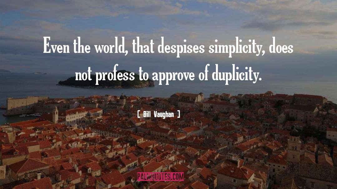 Despises quotes by Bill Vaughan