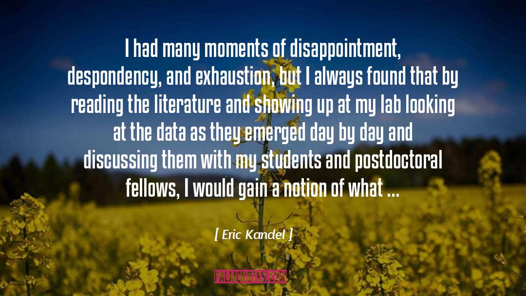 Despondency quotes by Eric Kandel