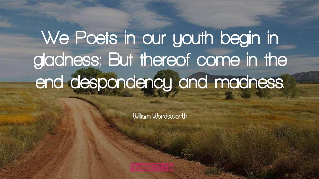 Despondency quotes by William Wordsworth