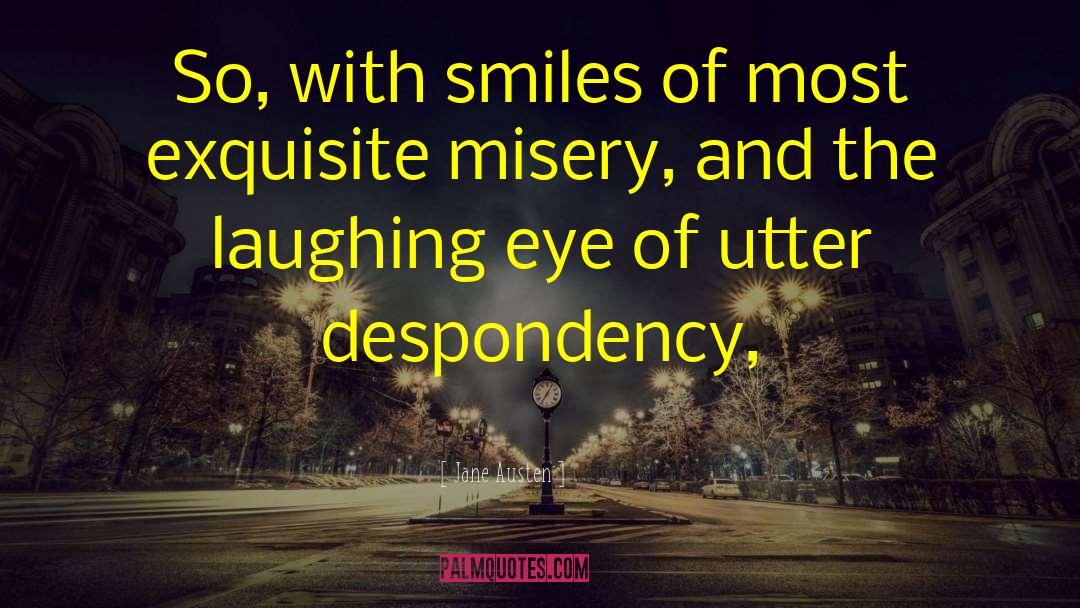 Despondency quotes by Jane Austen