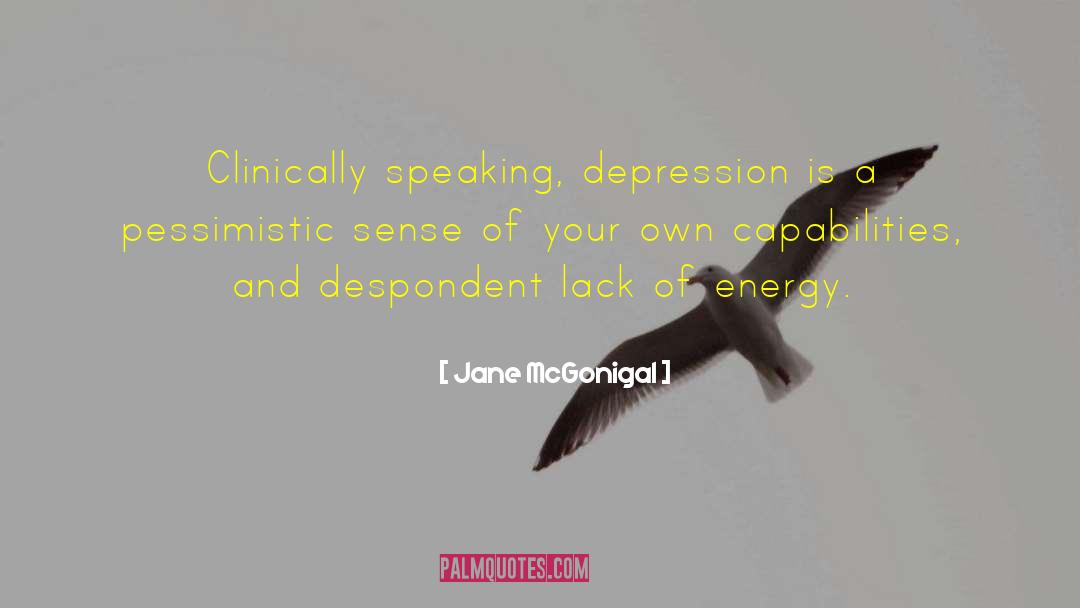 Despondent quotes by Jane McGonigal