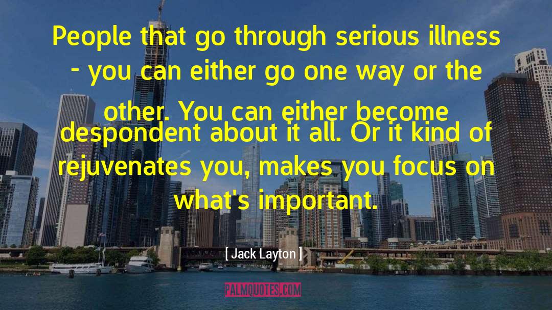 Despondent quotes by Jack Layton