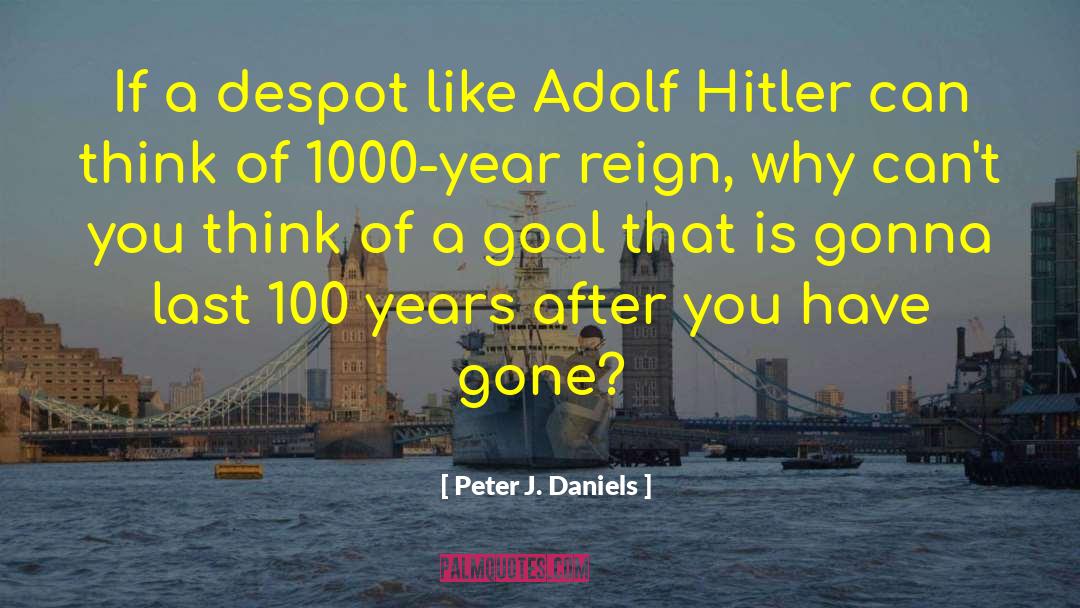 Despot quotes by Peter J. Daniels