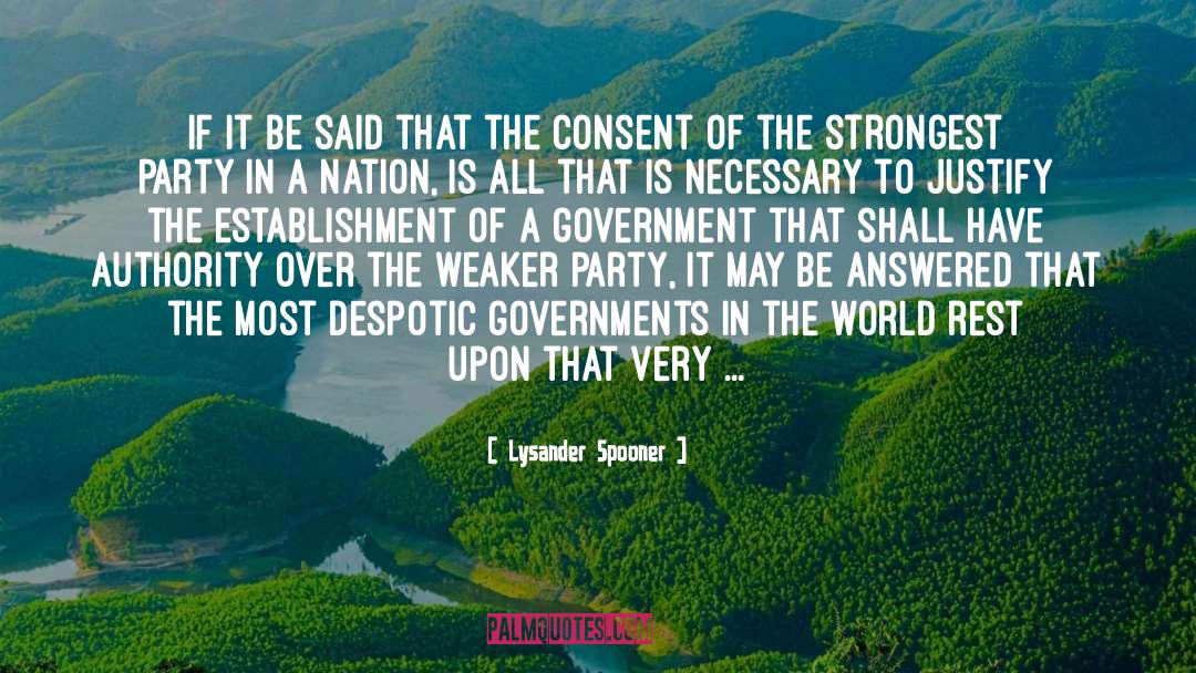 Despotic quotes by Lysander Spooner