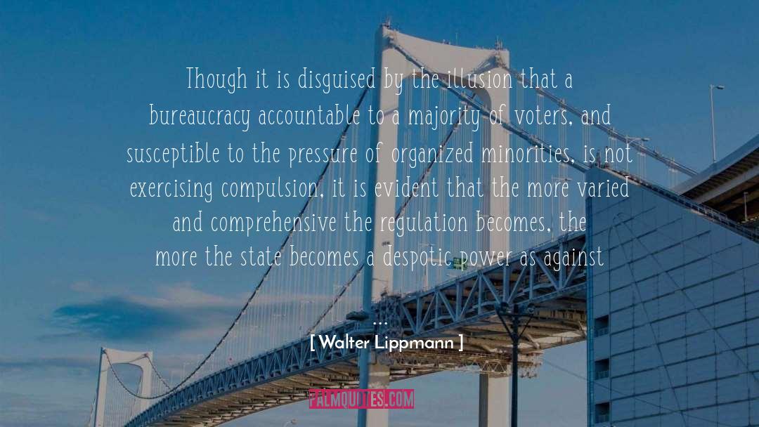 Despotic quotes by Walter Lippmann