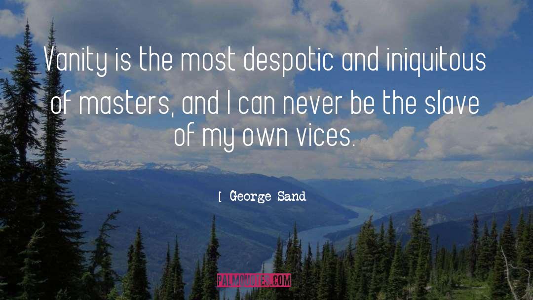 Despotic quotes by George Sand