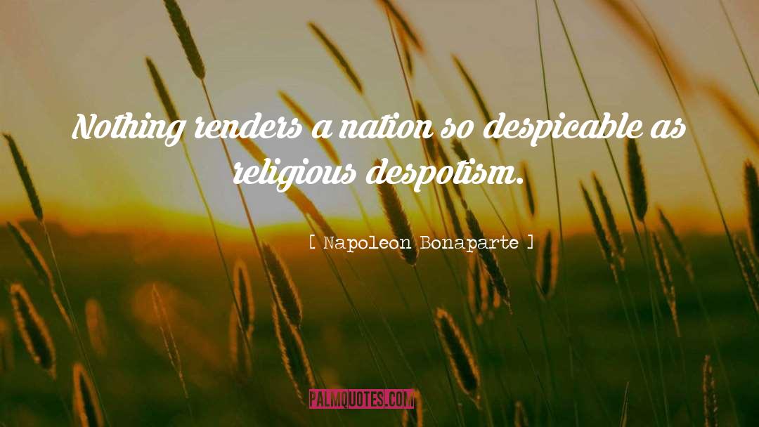 Despotism quotes by Napoleon Bonaparte