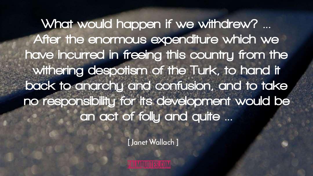 Despotism quotes by Janet Wallach