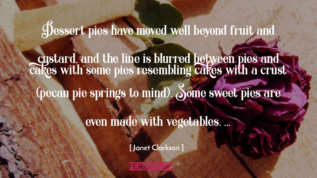 Dessert quotes by Janet Clarkson