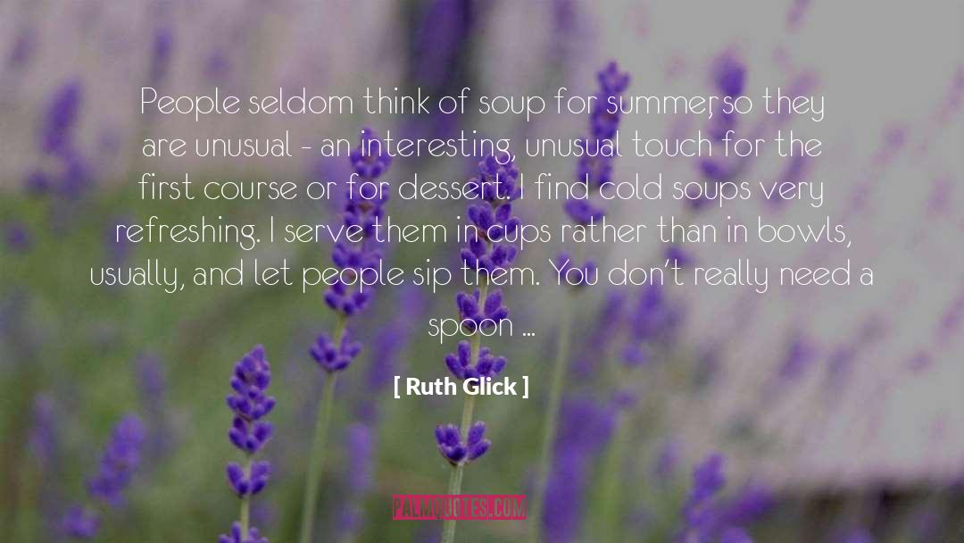 Dessert quotes by Ruth Glick