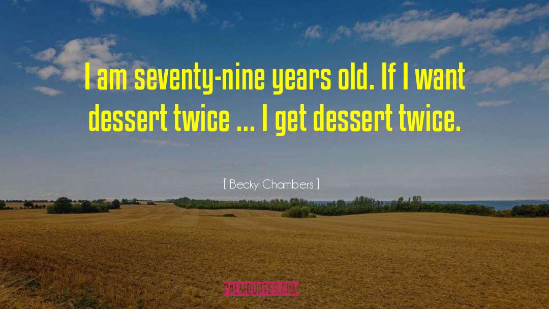 Dessert quotes by Becky Chambers