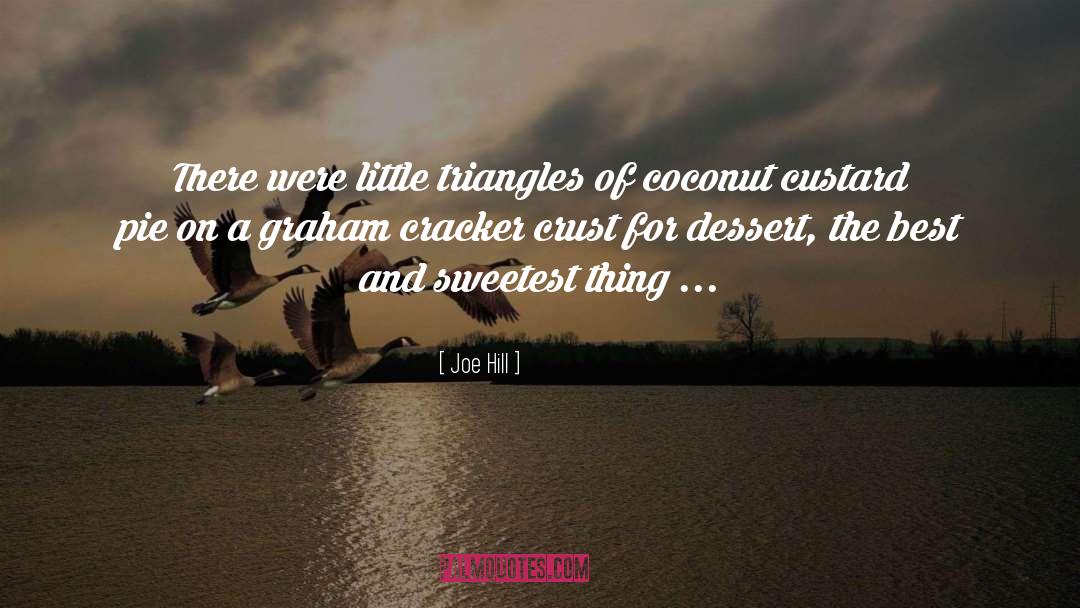 Dessert quotes by Joe Hill